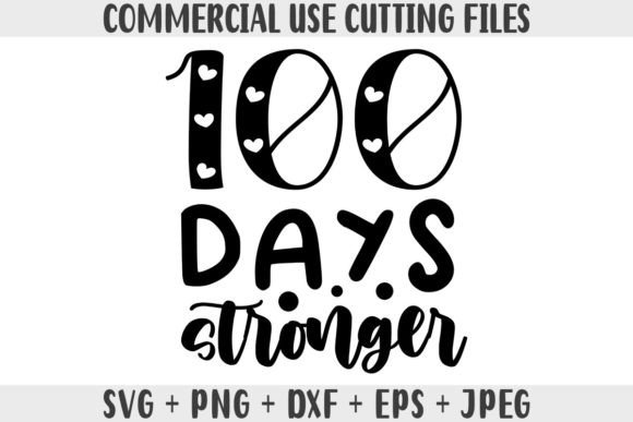 100 Days Stronger School SVG: Graphics for Crafts