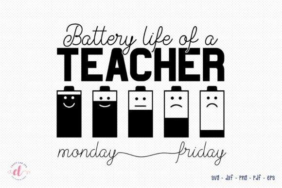 Battery Life Teacher SVG: Graphics & Crafts