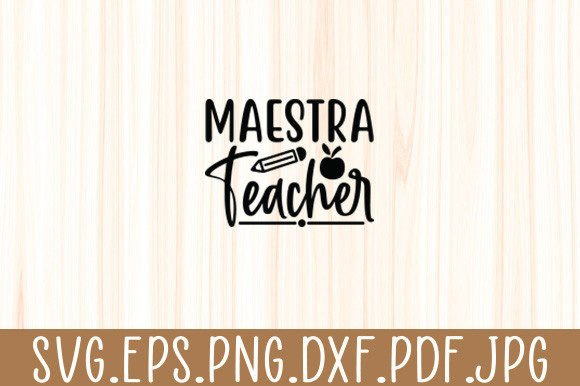 Cute Maestra Teacher Svg: Graphics for Crafts