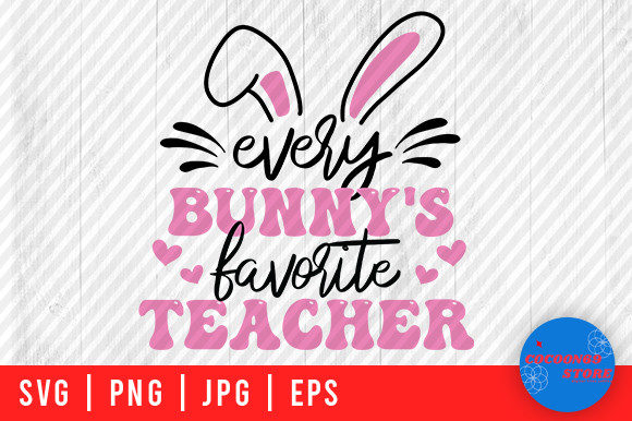 Easter Teacher, Bunny s Teacher Svg for Graphics & Crafts