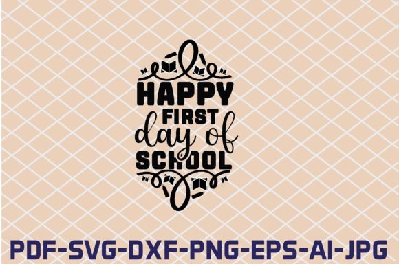 Happy First Day of School SVG Graphics for Crafts