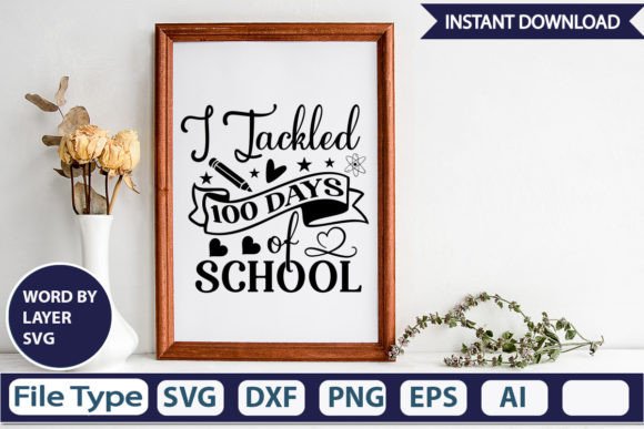 I Tackled 100 Days SVG for Crafts & Graphics