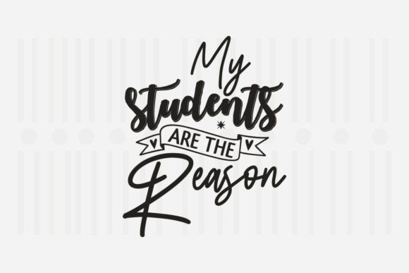 My Students Are the Reason: Teacher Graphics for Crafts