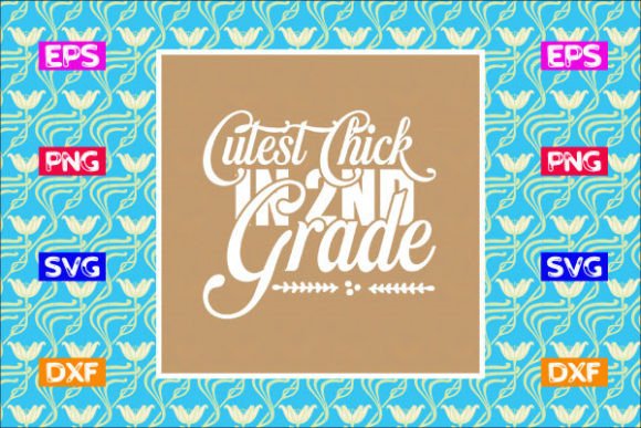 School Svg Design: Cutest Chick in 2nd G Review