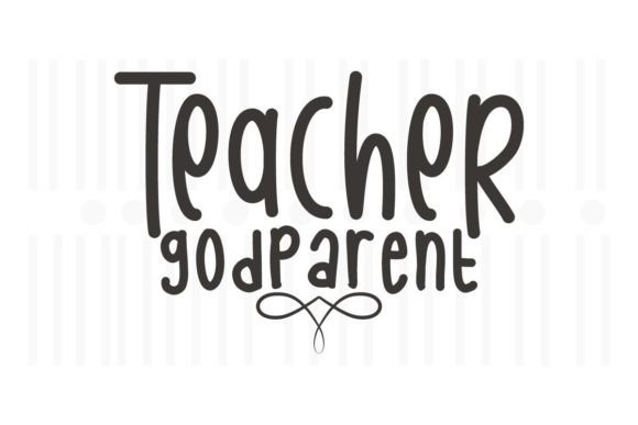Teacher Godparent SVG: Graphics for Crafts