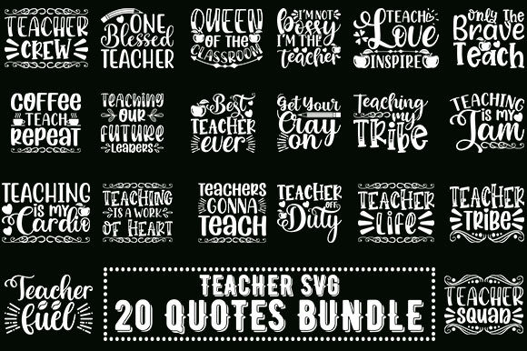 Teacher SVG 20 Quotes Bundle: Graphics for Crafts