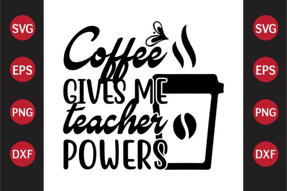Teacher SVG Coffee Graphics for Crafts